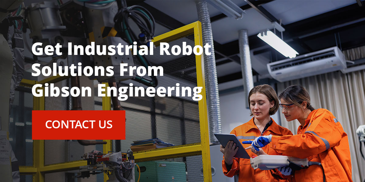 Get Industrial Robot Solutions From Gibson Engineering